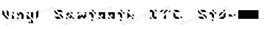 Vinyl Sawtooth ITC Std字体转换